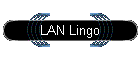 LAN Lingo